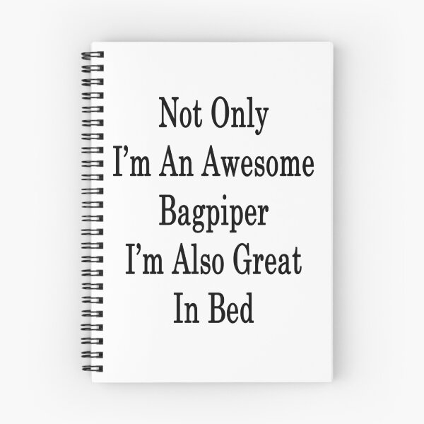 Item preview, Not Only I'm An Awesome Bagpiper I'm Also Great In Bed  designed and sold by supernova23.