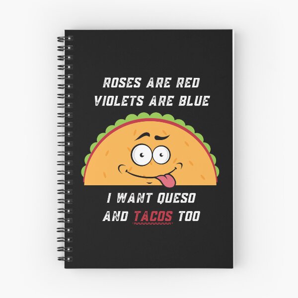 Item preview, Roses Are Red Violets Are Blue I Want Queso And Tacos Too designed and sold by PrintaMaria.