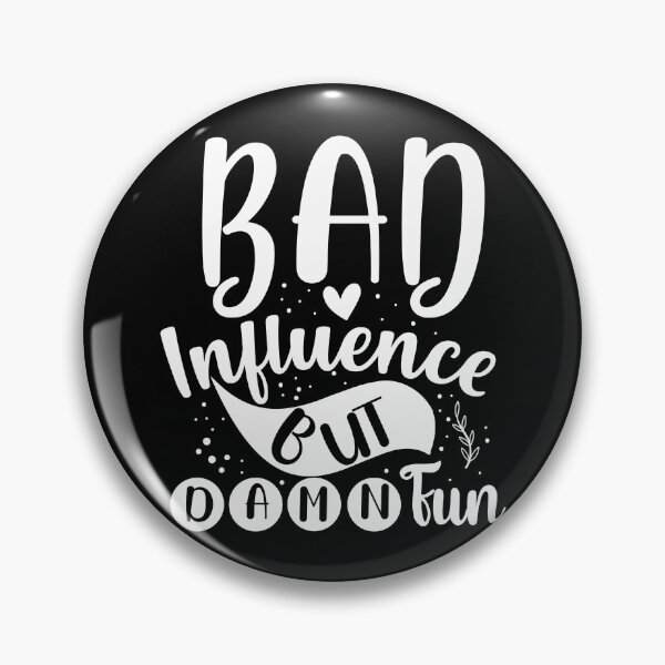 Item preview, Bad influence but damn fun designed and sold by pnkpopcorn.