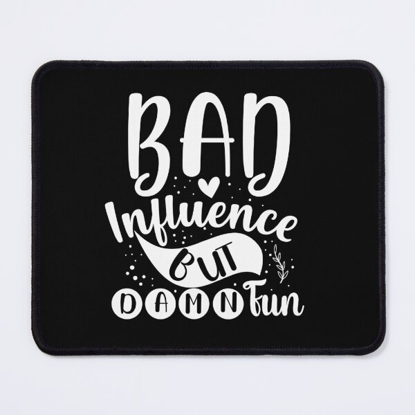 Item preview, Bad influence but damn fun designed and sold by pnkpopcorn.