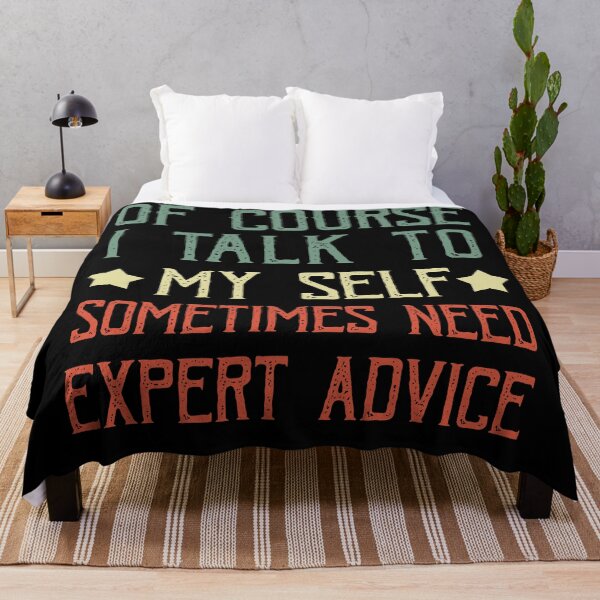 Item preview, Of Course I Talk To My Self Sometimes Need Expert Advice designed and sold by POSITIVEHL HL.