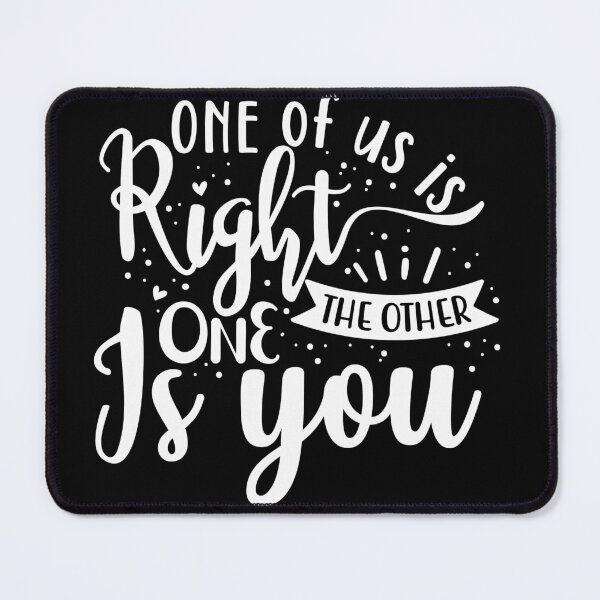 Item preview, One of us right the other one is you designed and sold by pnkpopcorn.