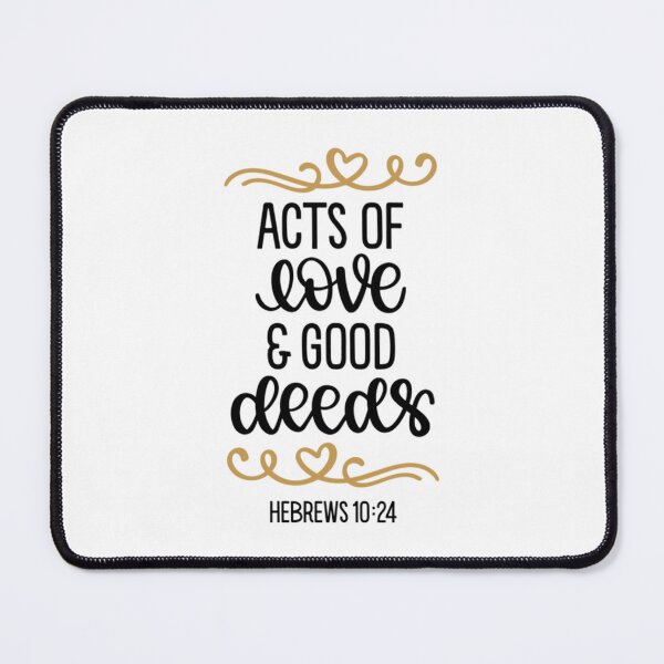 Item preview, Scripture Verse T-ShirtActs Of Love And Good Deeds, Hebrews 10_24 designed and sold by RokkJoyce.