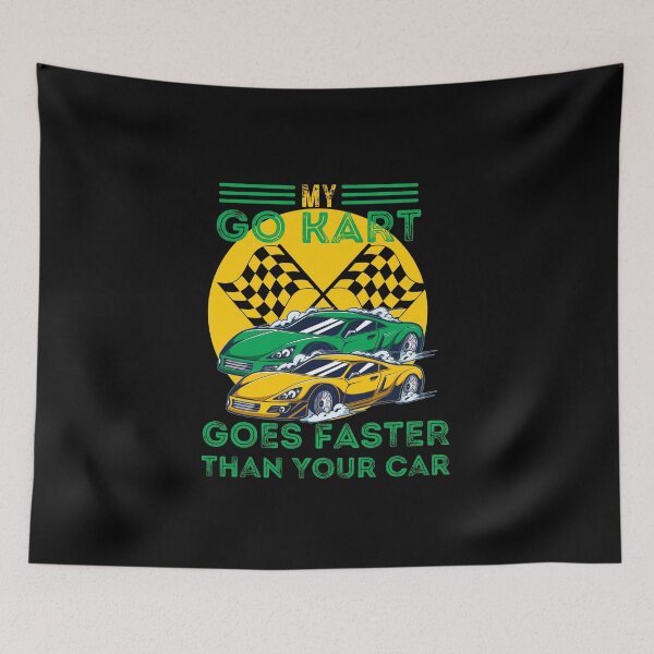 Item preview, My Go Kart Goes Faster Than Your Car T-Shirts Rcing Gift  designed and sold by Nicet-shirt1.
