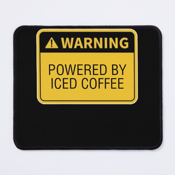 Item preview, Warning Powered by Iced Coffee designed and sold by Makattack99.
