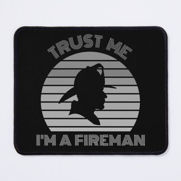 Item preview, Trust Me I'm A Fireman designed and sold by 9N20.