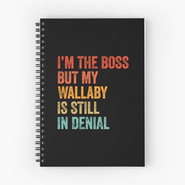 Item preview, I'm The Boss But My Wallaby Is Still In Denial  designed and sold by LADistrictGarb.
