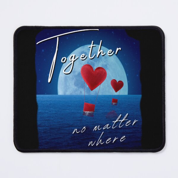 Item preview, Valentine's Together no matter where designed and sold by AEROSPACE-IND.