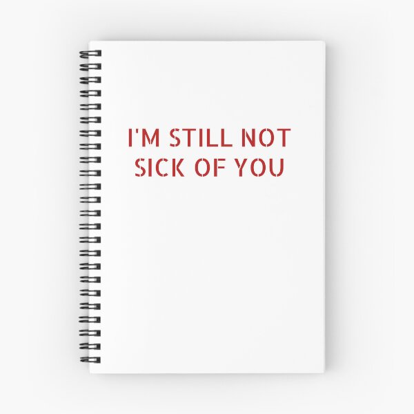 Item preview, I'M STILL NOT SICK OF YOU designed and sold by Soukainadesign.