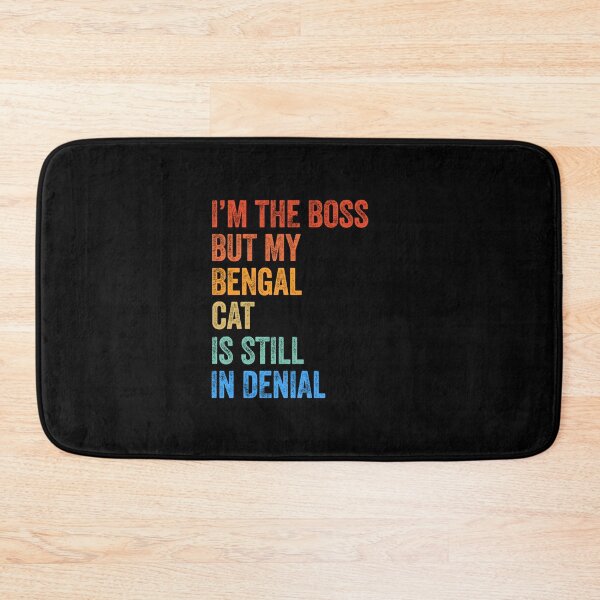 Item preview, I'm Boss But Bengal Cat Still In Denial  designed and sold by LADistrictGarb.