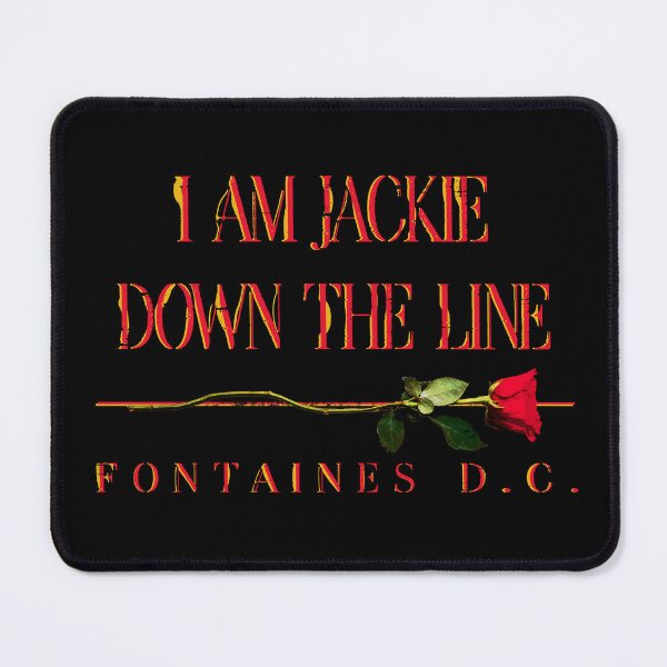Item preview, JACKIE DOWN THE LINE | FONTAINES D.C. designed and sold by Shred & Thread.