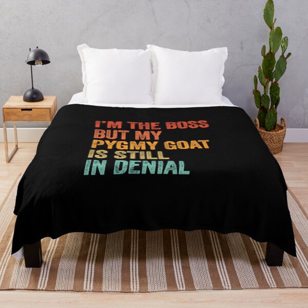 Item preview, I'm The Boss But My Pygmy Goat Is Still In Denial  designed and sold by LADistrictGarb.
