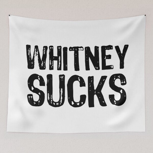 Item preview, Whitney Sucks designed and sold by The "I Love Everything" Shop.