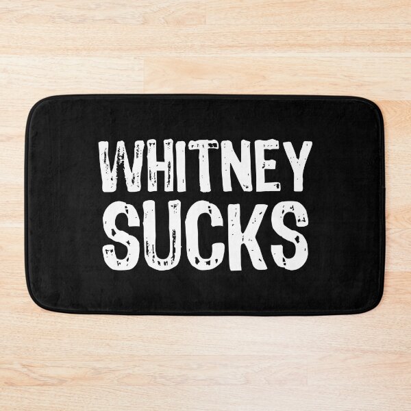 Item preview, Whitney Sucks designed and sold by The "I Love Everything" Shop.