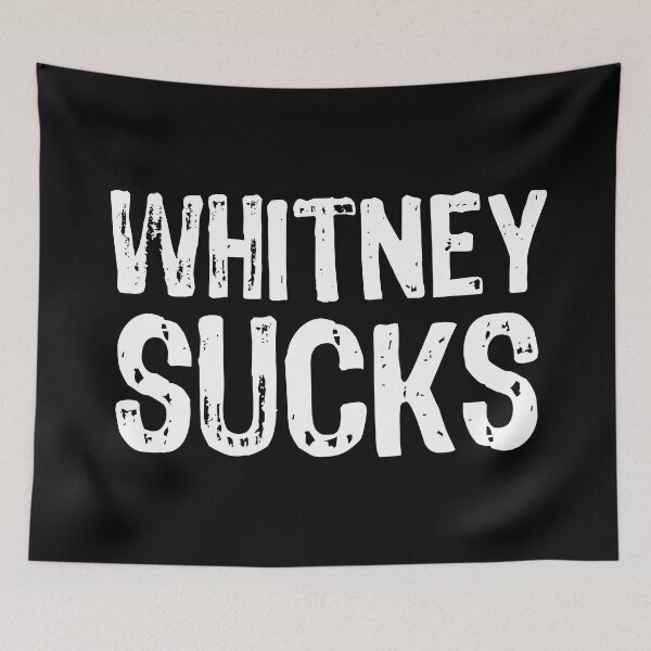 Item preview, Whitney Sucks designed and sold by The "I Love Everything" Shop.