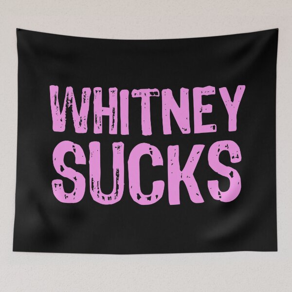 Item preview, Whitney Sucks designed and sold by The "I Love Everything" Shop.