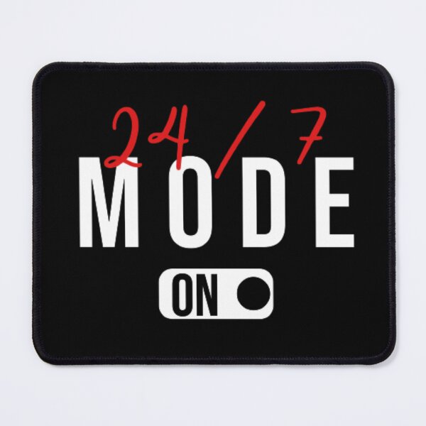 Item preview, Funny Trending Quote, 24 / 7 Mode On, Cool winter designed and sold by AYACHI90.