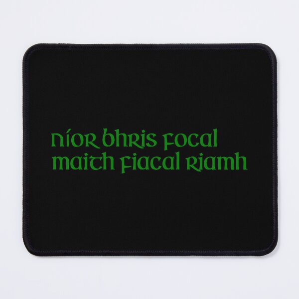 Item preview, Níor bhris focal maith fiacal riamh designed and sold by ben-taylor1234.