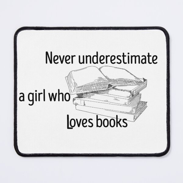 Item preview, never underestimate a girl who loves books designed and sold by HAZIM6.