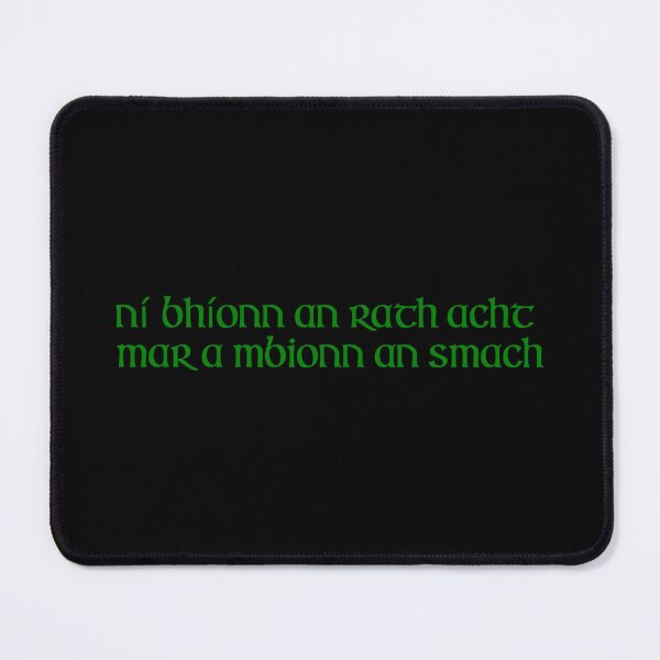 Item preview, Ní bhíonn an rath acht mar a mbionn an smach designed and sold by ben-taylor1234.