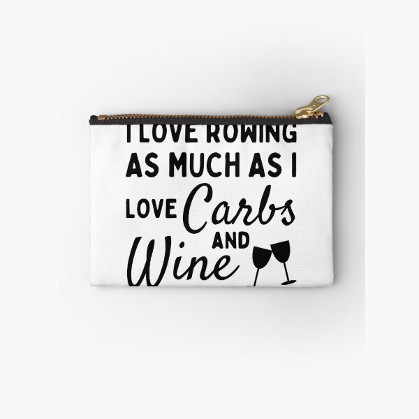 Item preview, I love rowing as much as I love carbs and wine designed and sold by TheGreenGoat.