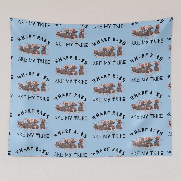 Item preview, Wharf Rats are my Tribe designed and sold by Sugar-Magnolia.