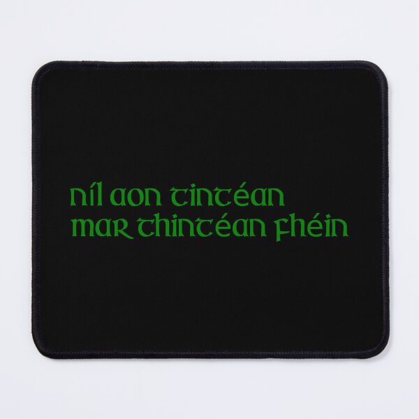 Artikelvorschau, Níl aon tintéan mar thintéan fhéin entworfen und verkauft von ben-taylor1234.