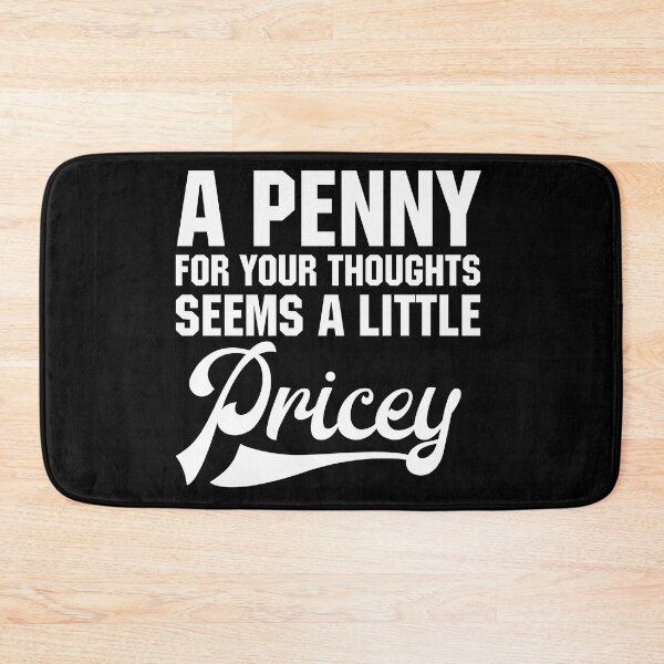 Item preview, A penny for your thoughts seems a little pricey  designed and sold by pnkpopcorn.