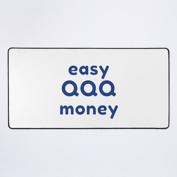 Item preview, Easy QQQ money designed and sold by PODTycoon.