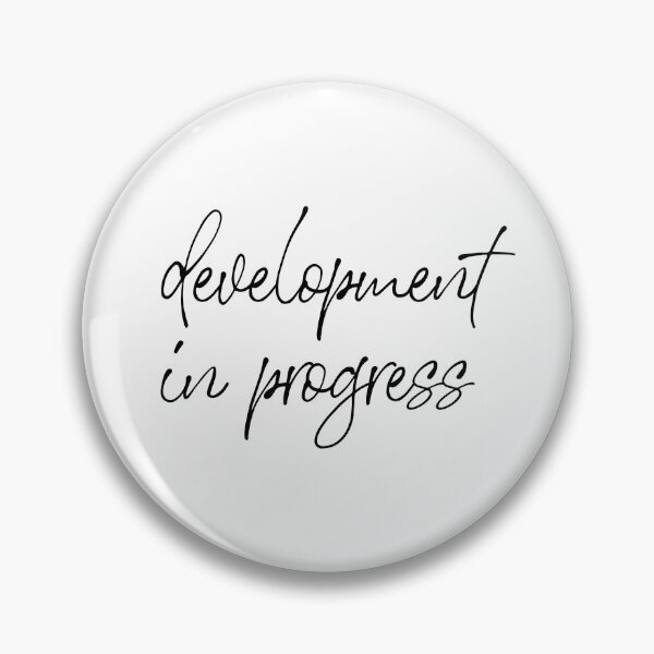 Item preview, Development in Progress designed and sold by rofocreative.