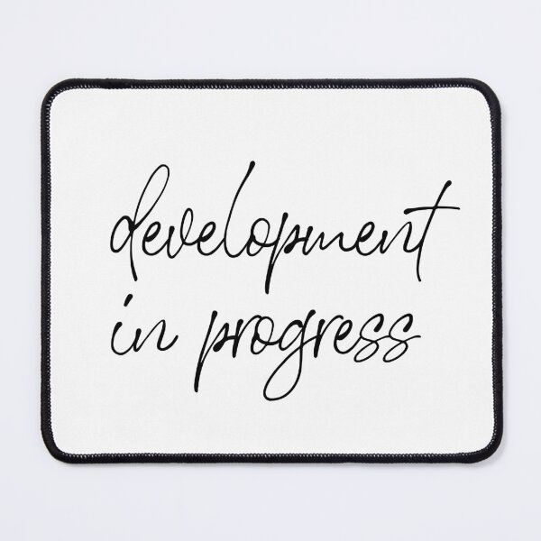 Item preview, Development in Progress designed and sold by rofocreative.