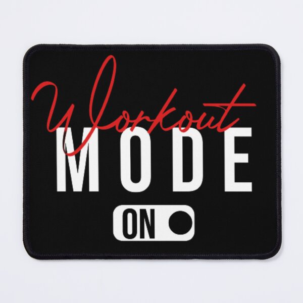 Item preview, Funny Fitness Quote, Workout Mode On, Cool Workout Motivation designed and sold by AYACHI90.