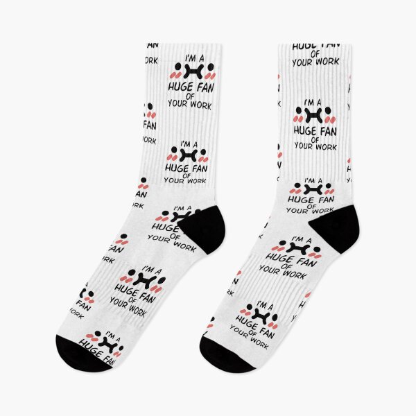 Item preview, I'm A Huge Fan Of Your Work designed and sold by Life Shop.