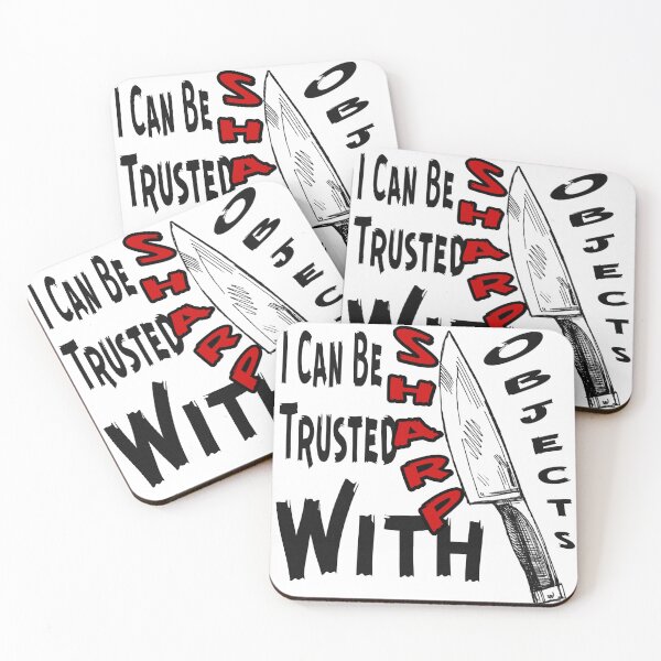 Item preview, I Can Be Trusted With Sharp Objects, designed and sold by Maculele.