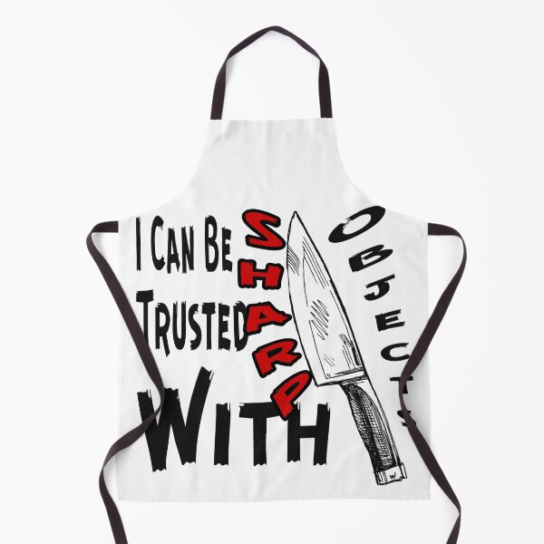Item preview, I Can Be Trusted With Sharp Objects, designed and sold by Maculele.