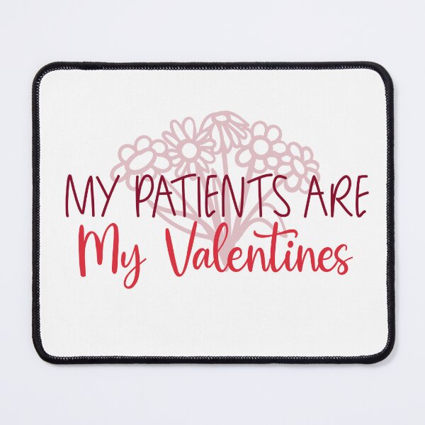 Item preview, My Patients Are My Valentines Flowers Shirt CandyLoo designed and sold by CandyLoo.