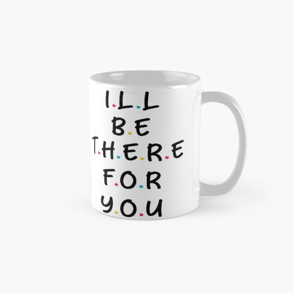 Item preview,  I will be there for you T-shirt designed and sold by AM   Store.