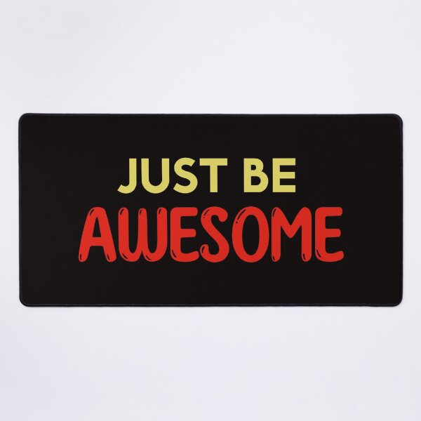 Item preview, Just Be Awesome - Simple Quote designed and sold by veerudesigns.