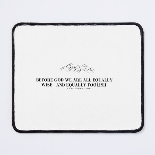 Item preview, Before God we are all equally wise and equally foolish designed and sold by Sunbirds.
