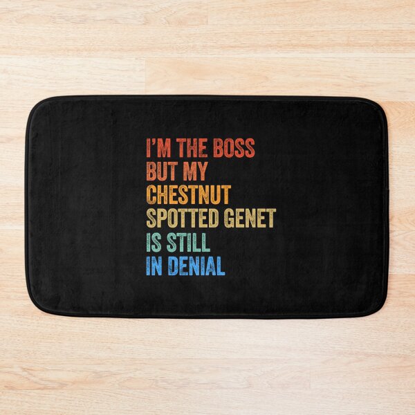 Item preview, I'm Boss But Chestnut-Spotted Genet Still In Denial  designed and sold by LADistrictGarb.
