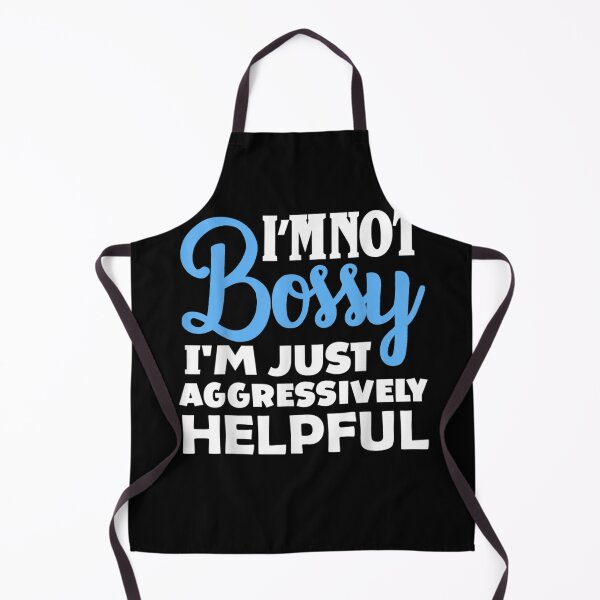 Item preview, i Am Not Bossy I Am Aggressively Helpful designed and sold by wi trendshop.