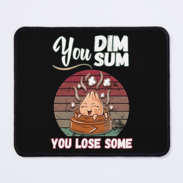 Item preview, You Dim Sum You Lose Some designed and sold by foramelie.