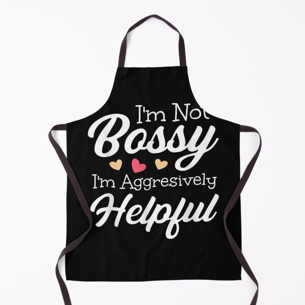 Item preview, I am not Bossy I Am Aggressively Helpful designed and sold by wi trendshop.