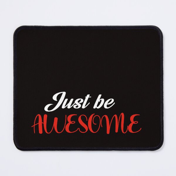 Item preview, Just Be Awesome - Simple Quote designed and sold by veerudesigns.
