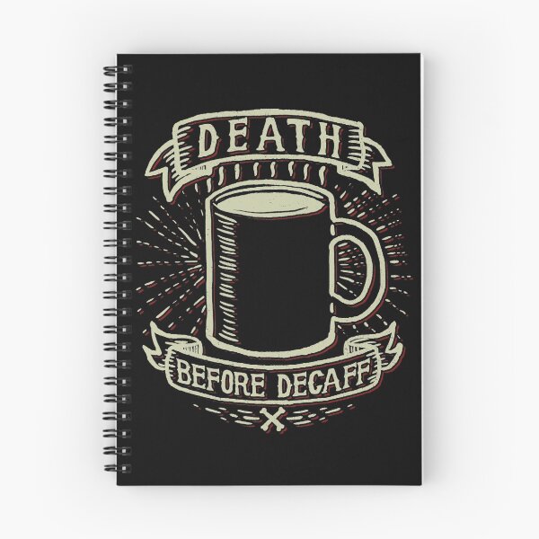 Item preview, Death Before Decaff designed and sold by SteamerTees.