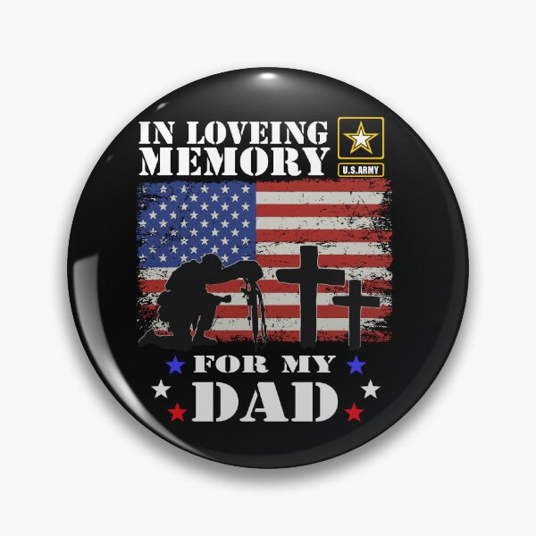 Item preview, In Loving Memory For My Army Dad Veteran Father's Day Gift designed and sold by Greggwillard.