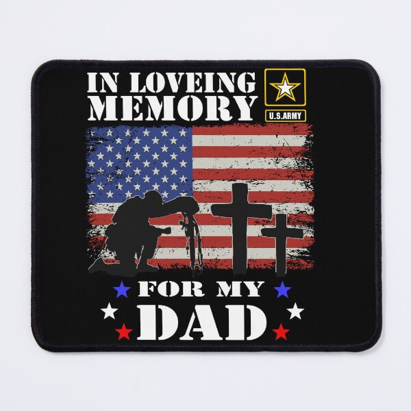 Item preview, In Loving Memory For My Army Dad Veteran Father's Day Gift designed and sold by Greggwillard.
