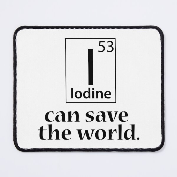 Item preview, I (Iodine) can save the world designed and sold by MadFxMedia.