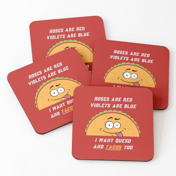 Item preview, Roses Are Red Violets Are Blue I Want Queso And Tacos Too designed and sold by PrintaMaria.