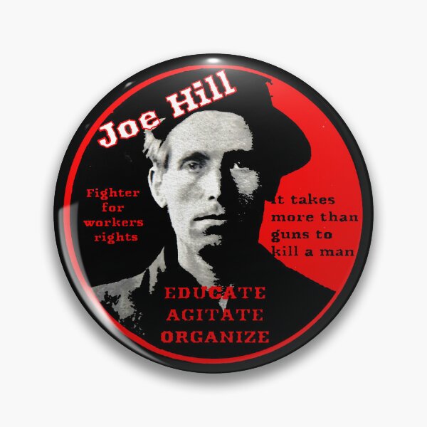 Item preview, Joe Hill  Activist - Educate, Agitate, Organize - International Workers of the World designed and sold by Tony Cisse.
